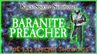 PoE 3.12 - Baranite Preacher Spectre Showcase