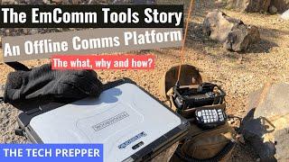 The EmComm Tools Story - The what, why and how?