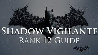 Batman: Arkham Origins - Shadow Vigilante Rank 12 Guide