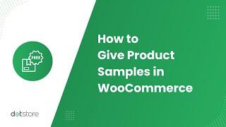How to Give Product Samples in WooCommerce?
