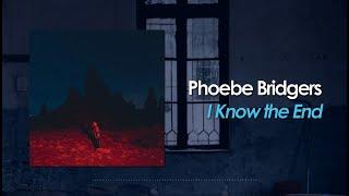 Phoebe Bridgers - I Know the End (Lyric Video)