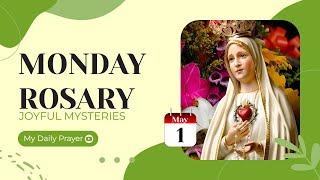 TODAY HOLY ROSARY: JOYFUL MYSTERIES, ROSARY MONDAY  MAY 1, 2023  MY DAILY PRAYER & BLESSING