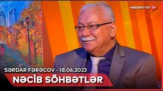 Nəcib söhbətlər - Sərdar Fərəcov | 18.06.2023