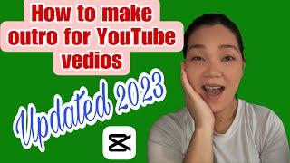 HOW TO MAKE OUTRO FOR YOUTUBE VEDIO USING CAPCUT STEP BY STEP|UPDATED 2023