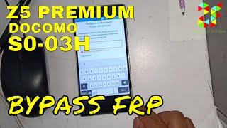 BYPASS OR REMOVE FRP SONY Z5 PREMIUM DOCOMO (S0-03H)