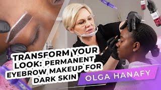 Training in permanent eyebrow makeup on dark skin | Мaster PMU Olga Hanafy