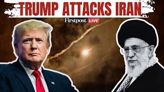 US Attacks Iran LIVE: Trump Strikes 3 Nuclear Facilities in Iran | Israel vs Iran | Trump vs Iran