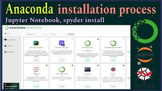 Anaconda Navigator || How to install Anaconda, Spyder , Jupyter Notebook on Windows 10/11 2024