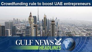 Crowdfunding rule to boost UAE entrepreneurs - GN Headlines