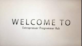 Welcome to Entrepreneur Programmer Hub