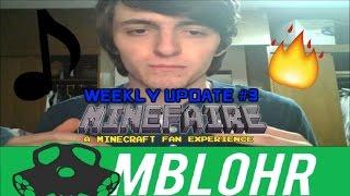 Weekly Update #3 (Opera, Minefaire, & Roast of Mblohr)