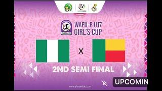 Nigeria     Benin  LIVE | CUP WAFU BU17 GIRLS-GHANA 2024 | Match LIVE Today!