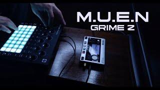 M.U.E.N™GRIME 2 | MUSIC VIDEO | NOVATION CIRCUIT JAM | BOSS MICRO BR-80 | PSY BEAT TRIPHOP