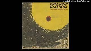 ChaunSAY Mackin' - EVERYSEASONISMACKINSEASON: SPRING​/​SUMMER
