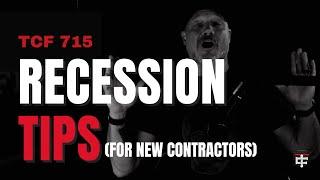 How to Survive a Recession as a New Contractor | Money Advice for New Contractors | 715