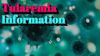 Tularemia Information (Tier.1 Infectious Disease)