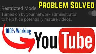 How To Fix "Restricted Mode Turned On By Network Administrator" On YouTube | 100% WORKING