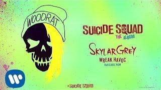 Skylar Grey - Wreak Havoc (from Suicide Squad: The Album) [Official Audio]