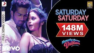 Saturday Saturday Full Video - Humpty Sharma Ki Dulhania|Varun, Alia|Badshah, Akriti K