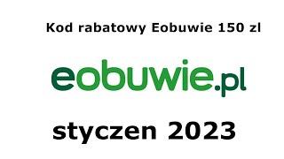 Kod rabatowy Eobuwie 150 zł styczeń 2023