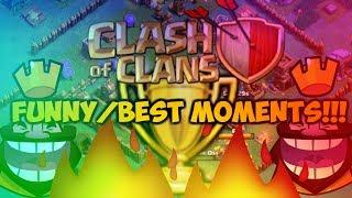 Clash of Clans | FUNNIEST/BEST MOMENTS!!!