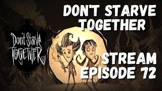 Don't Starve Together - Twitch Stream - Boss Fighting - Basing- AllFunNGamez: Episode 72