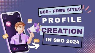 800+ FREE High DA PA Profile Creation Sites for SEO 2024 | How to Do Profile Creation in SEO