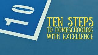 10 Steps to Homeschooling with EXCELLENCE - Yvette Hampton and Aby Rinella (Full Video)