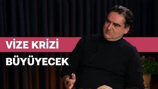 Vize krizi büyüyecek! Pahalıyız, fırsatçıyız ve güvenli değiliz | Murat Serim