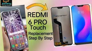 How To Change/Replacement Redmi 6 Pro  Broken/Not Working Touch Step By Step .