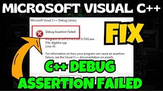 Microsoft visual C++ debug assertion failed Fix