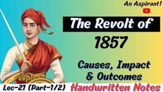 1857 Revolt (Part-1) || Modern History || Lec.21 || Handwritten notes || An Aspirant !