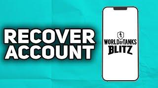 How To Recover WOT Blitz Account | 2023 Easy