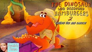  Kids Read Aloud:THE DINOSAUR WHO DISCOVERED HAMBURGERS 2 CUTTING THE BIG CHEESE A Hilarious Sequel