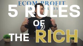 5 Rules of The Rich - Laz Chavez | Ecom Profit Masterclass