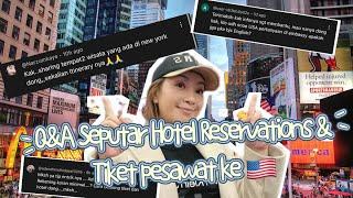  Q&A DAN TIPS PESEN HOTEL DAN TIKET PESAWAT KE AMERIKA