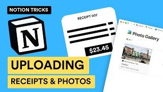 Upload Photos & Receipts into Notion