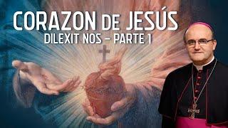 Encíclica sobre el Corazón de Jesús (DILEXIT NOS 1ª parte)