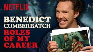 Benedict Cumberbatch Looks Back At His Most Iconic Roles | Eric | Netflix