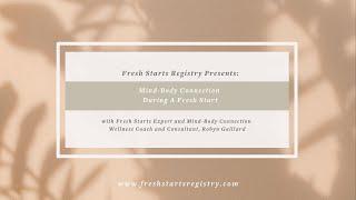 Fresh Starts Registry Presents: Mind-Body Connection During A Fresh Start