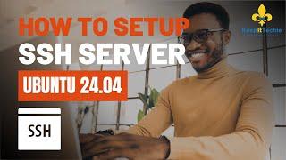 Easy SSH Server Setup on Ubuntu 24.04: Secure Your Remote Access Today!