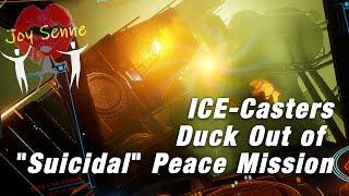 23 Nov 3308: ICE-Casters Duck Out of "Suicidal" Peace Mission (Elite Dangerous)