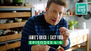 Jamie's Quick & Easy Food | Full Episodes 4 - 6