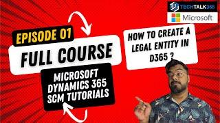 EPISODE 1| Microsoft Dynamics 365 F&O Beginners Tutorial Full Course| Legal Entity Creation