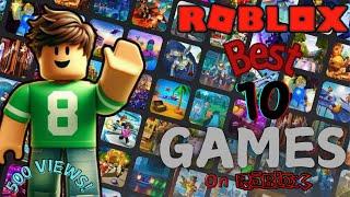 The Top 10 BEST Games On ROBLOX (2024-2025)