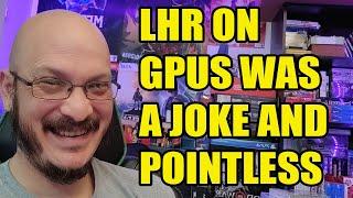 LHR GPU Lite Hash Rate is Pointless and Doesnt Stop GPU Mining