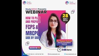 How to do FCPS with MRCPI side by side? | Dr Tazeen Ashraf | StudyMRCPI | StudyFCPS