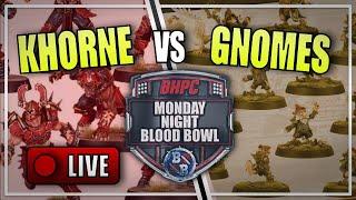  KHORNE vs GNOMES! LIVE Blood Bowl Matched Play - Monday Night Blood Bowl! (Bonehead Podcast)