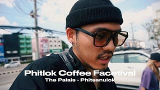 พาทัวร์บรรยากาศในงาน Phitlok Coffee Facetival #พิษณุโลก