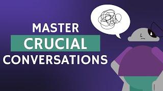 Mastering The Art Of Crucial Conversations